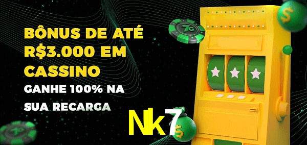 Nk7 melhor bônus de depósito